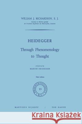 Heidegger: Through Phenomenology to Thought Heidegger, Martin 9789401019781