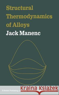 Structural Thermodynamics of Alloys J. Manenc N. Corcoran 9789401026079 Springer