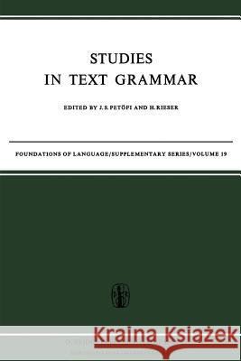 Studies in Text Grammar J. S. Petofi Hannes Rieser  9789401026383 Springer