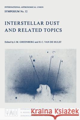 Interstellar Dust and Related Topics J. Mayo Greenberg H. C. van de Hulst  9789401026635 Springer