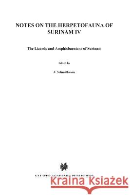 Notes on the Herpetofauna of Surinam IV: The Lizards and Amphisbaenians of Surinam Hoogmoed, M. S. 9789401027083 Springer