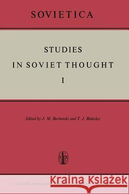 Studies in Soviet Thought J. M. Bochenski J. E. Blakeley 9789401032681 Springer