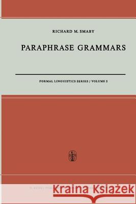 Paraphrase Grammars R.M. Smaby   9789401033404 Springer