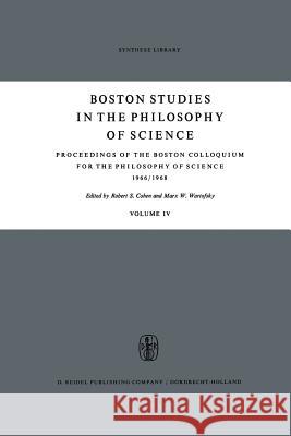 Proceedings of the Boston Colloquium for the Philosophy of Science 1966/1968 Robert S. Cohen Marx W. Wartofsky 9789401033800
