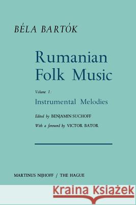Rumanian Folk Music: Instrumental Melodies Bartok, Bela 9789401035019