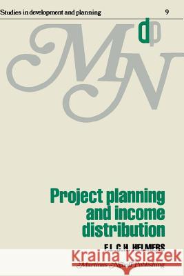 Project Planning and Income Distribution Helmers, F. L. C. H. 9789401037242 Springer