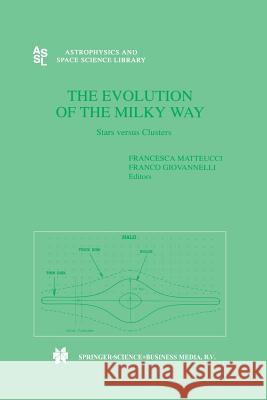 The Evolution of The Milky Way Francesca Matteucci, Franco Giovannelli 9789401037990