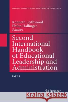 Second International Handbook of Educational Leadership and Administration Leithwood, Kenneth A. 9789401039208