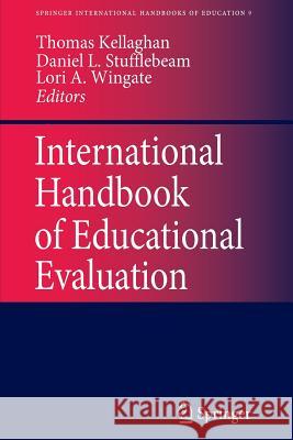 International Handbook of Educational Evaluation: Part One: Perspectives / Part Two: Practice T. Kellaghan D.L. Stufflebeam  9789401039383