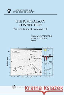 The Igm/Galaxy Connection: The Distribution of Baryons at Z=0 Rosenberg, Jessica L. 9789401039789