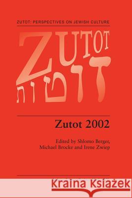 Zutot 2002 Shlomo Berger Michael Brocke Irene Zwiep 9789401039802 Springer