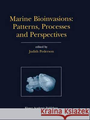 Marine Bioinvasions: Patterns, Processes and Perspectives Judith Pederson 9789401039840 Springer