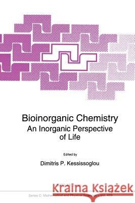 Bioinorganic Chemistry: An Inorganic Perspective of Life Kessissoglou, D. P. 9789401041133 Springer