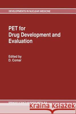 Pet for Drug Development and Evaluation Comar, D. 9789401041911 Springer