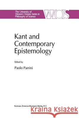 Kant and Contemporary Epistemology P. Parrini 9789401043595 Springer