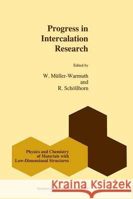 Progress in Intercalation Research W. Muller-Warmuth R. Schollhorn 9789401043854 Springer