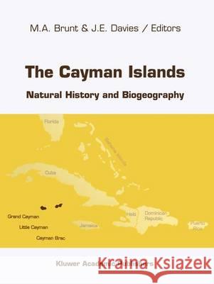 The Cayman Islands: Natural History and Biogeography Brunt, M. a. 9789401043915 Springer