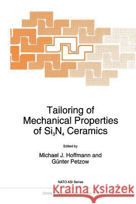 Tailoring of Mechanical Properties of Si3n4 Ceramics Hoffmann, Michael J. 9789401044301 Springer