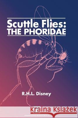Scuttle Flies: The Phoridae H. Disney   9789401045629 Springer