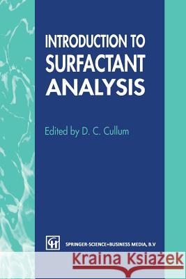 Introduction to Surfactant Analysis D. C. Cullum 9789401045742 Springer