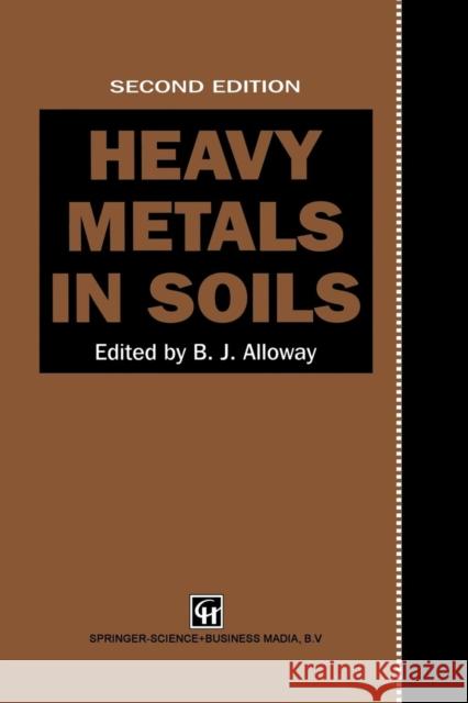 Heavy Metals in Soils B. J. Alloway 9789401045865