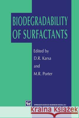 Biodegradability of Surfactants D. R. Karsa M. R. Porter 9789401045889 Springer