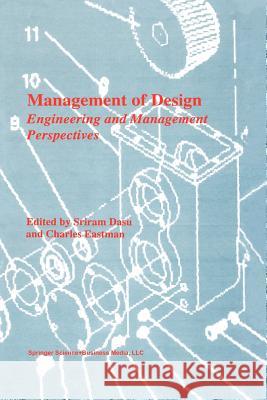Management of Design: Engineering and Management Perspectives Dasu, Sriram 9789401046091