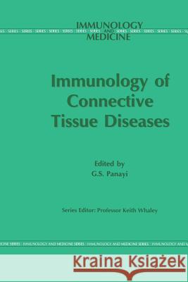 Immunology of the Connective Tissue Diseases G. S G. S. Panayi 9789401046275 Springer