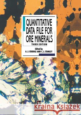 Quantitative Data File for Ore Minerals A. J. Criddle C. J. Stanley 9789401046527 Springer