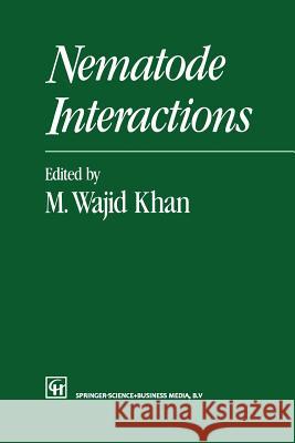 Nematode Interactions M. Waji 9789401046534 Springer