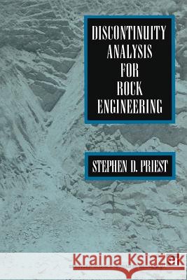 Discontinuity Analysis for Rock Engineering S. D. Priest 9789401046565