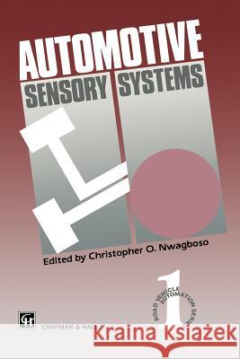 Automotive Sensory Systems C. Nwagboso 9789401046596 Springer