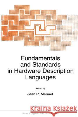 Fundamentals and Standards in Hardware Description Languages Jean Mermet 9789401048460 Springer