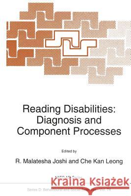 Reading Disabilities: Diagnosis and Component Processes Joshi, R. M. 9789401048781 Springer