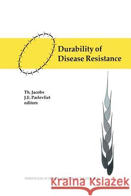 Durability of Disease Resistance Th Jacobs Jan E. Parlevliet 9789401048859 Springer