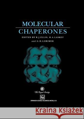 Molecular Chaperones R. J. Ellis R. a. Laskey G. H. Lorimer 9789401049351 Springer