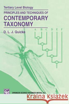 Principles and Techniques of Contemporary Taxonomy Donald L.J. Quicke 9789401049450