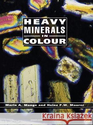 Heavy Minerals in Colour M.A. Mange H. Maurer  9789401050197 Springer