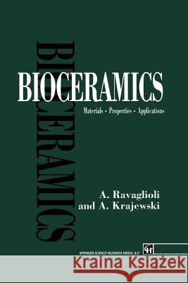 Bioceramics: Materials - Properties - Applications Ravaglioli, A. 9789401050326 Springer