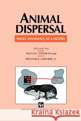 Animal Dispersal: Small Mammals as a Model Stenseth, N. C. 9789401050333 Springer