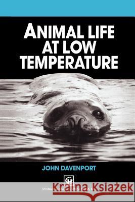 Animal Life at Low Temperature John Davenport 9789401050357 Springer