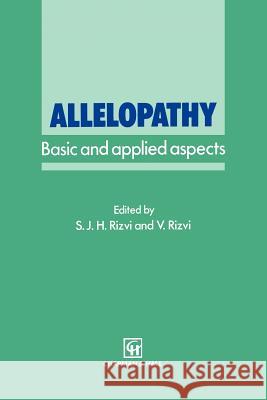 Allelopathy: Basic and Applied Aspects Rizvi, S. J. 9789401050487 Springer