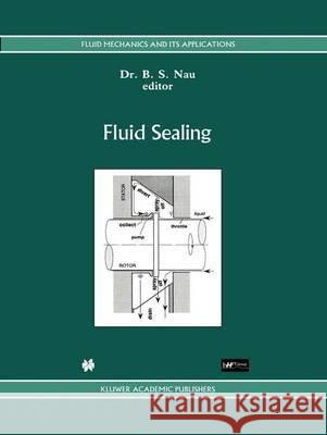 Fluid Sealing B. Nau   9789401050647 Springer
