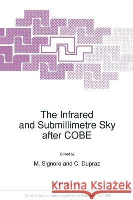 The Infrared and Submillimetre Sky After Cobe Signore, M. 9789401050807 Springer