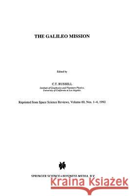 The Galileo Mission C. T. Russell   9789401051088 Springer