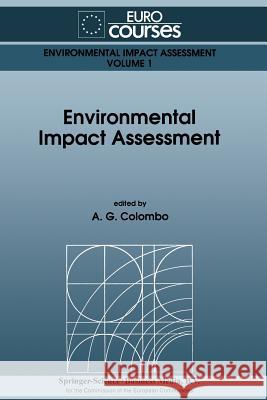 Environmental Impact Assessment A.G. Colombo   9789401051163 Springer