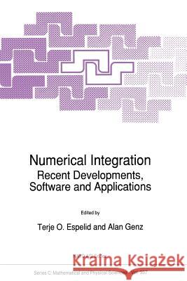 Numerical Integration: Recent Developments, Software and Applications Espelid, T. O. 9789401051699 Springer