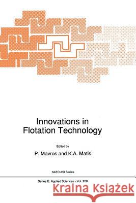 Innovations in Flotation Technology P. Mavros Kostas A. Matis 9789401051750 Springer