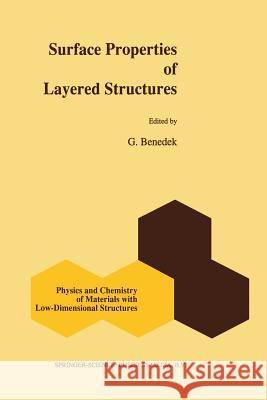 Surface Properties of Layered Structures Giorgio Benedek   9789401051880 Springer