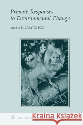 Primate Responses to Environmental Change H. O. Box 9789401053778 Springer